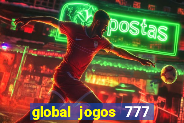 global jogos 777 paga mesmo